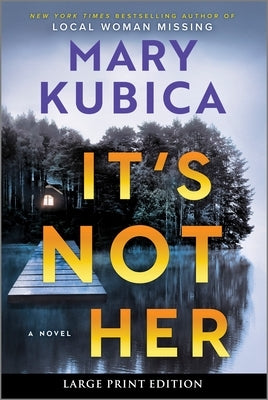It's Not Her by Kubica, Mary
