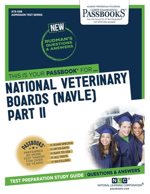 National Veterinary Boards (Nbe) (Nvb) Part II - Pharmacology, Therapeutics, Parasitology, Hygiene (Ats-50b): Passbooks Study Guide by National Learning Corporation