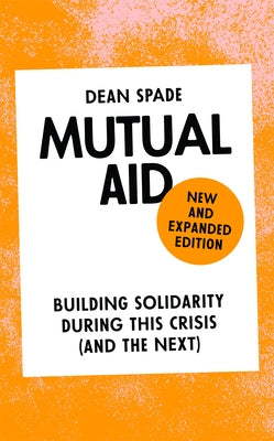 Paperback edition of "Mutual Aid: Building Solidarity During This Crisis (and the Next)" by Verso, featuring a colorful cover.
