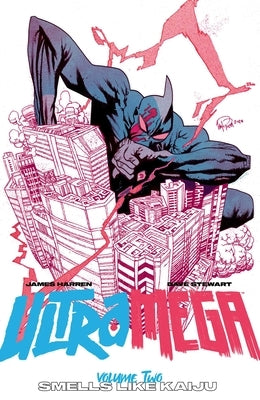 Ultramega by James Harren Volume 2: Smells Like Kaiju by Harren, James