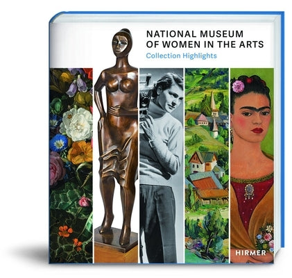 National Museum of Women in the Arts: Collection Highlights by National Museum of Women in the Arts