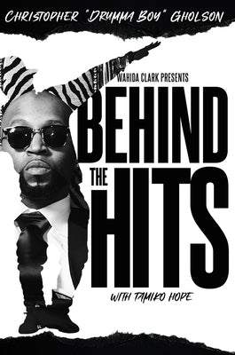 Behind the Hits: Drumma Boy by Drumma Boy Gholson, Christopher