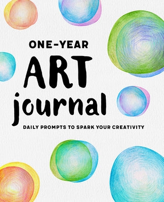 One-Year Art Journal: Daily Prompts to Spark Your Creativity by Rockridge Press