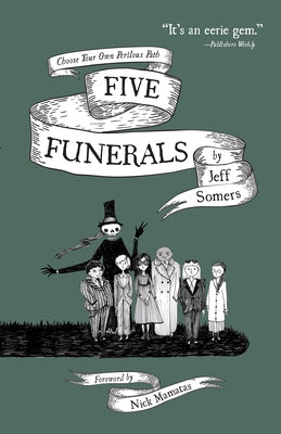 Five Funerals: Choose Your Own Perilous Path by Somers, Jeff