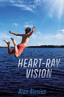 Heart-Ray Vision by Alesius, Alan