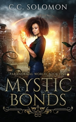 Mystic Bonds (Second Edition) by Solomon, C. C.