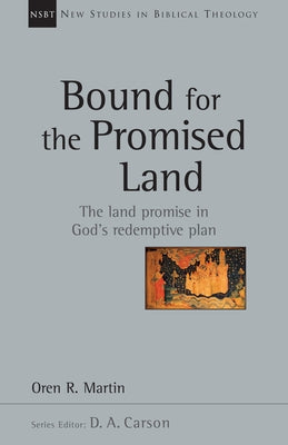 Bound for the Promised Land: Volume 34 by Martin, Oren