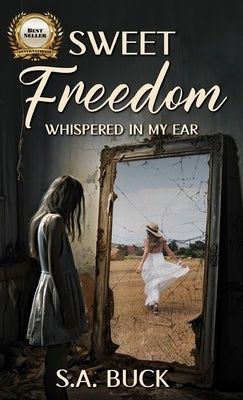 Sweet Freedom Whispered In My Ear by Buck, Shirley