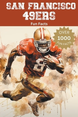 San Francisco 49ers Fun Facts by Ape, Trivia