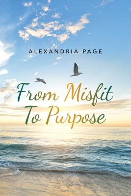 From Misfit to Purpose by Page, Alexandria - IN Corrections Bookstore