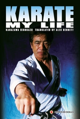 Karate My Life by Kanazawa, Hirokazu