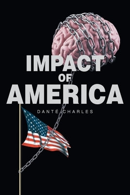 IMPACT of America by Charles, Dante