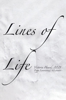 Lines of Life by Haard, Victoria