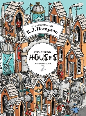 Steampunk Houses 2 Colouring Book by Hampson, R. J.