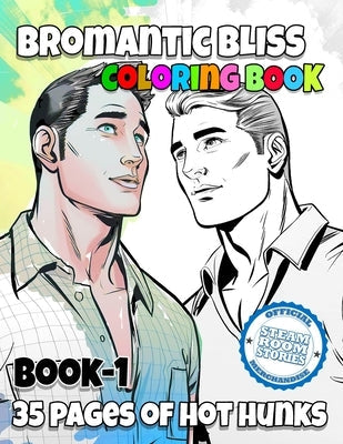 Bromantic Bliss - Book 1: Adult Coloring Book by Calciano, Jc