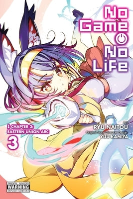 No Game No Life Chapter 2: Eastern Union Arc, Vol. 3 (Manga): Volume 3 by Kamiya, Yuu