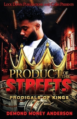 Product of the Streets by Anderson, Demond Money - IN Corrections Bookstore