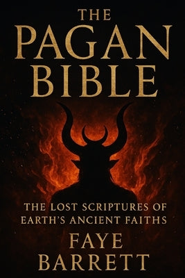 Paperback edition of "The Pagan Bible," featuring ancient scriptures and illustrations on a textured cover.