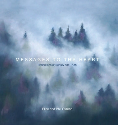 Messages To The Heart II by Okrend, Elise