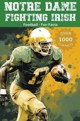 Notre Dame Fighting Irish Football Fun Facts by Ape, Trivia