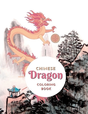 Chinese Dragon Coloring Book by Bail, Kailyn