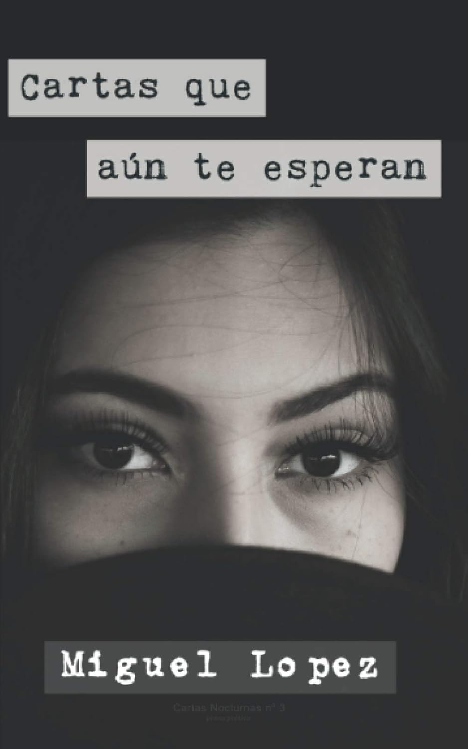 Cover of "Cartas que aún te esperan," a Spanish poetic prose book by Independently Published.