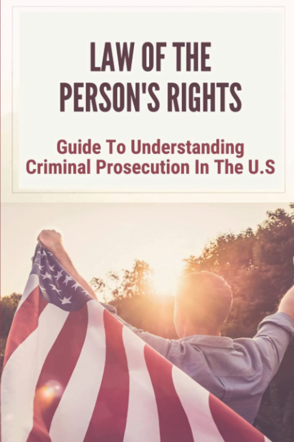 Law Of The Person's Rights: Guide To Understanding Criminal Prosecution In The U.S: Development Of Quartering Soldiers