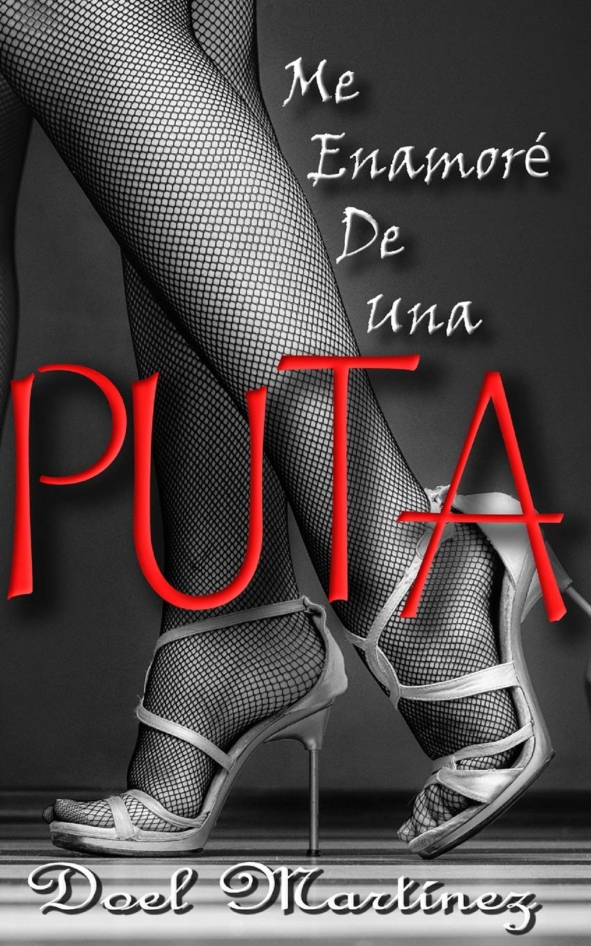 Me Enamore De Una Puta (Spanish Edition) - Indiana Corrections Bookstore