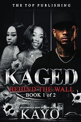 Kaged: Behind The Wall - SureShot Books Publishing LLC