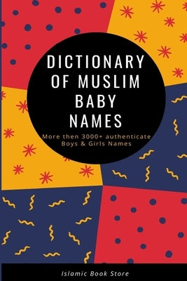 Dictionary of Muslim Baby Names by Store, Islamic Book - IN Corrections Bookstore