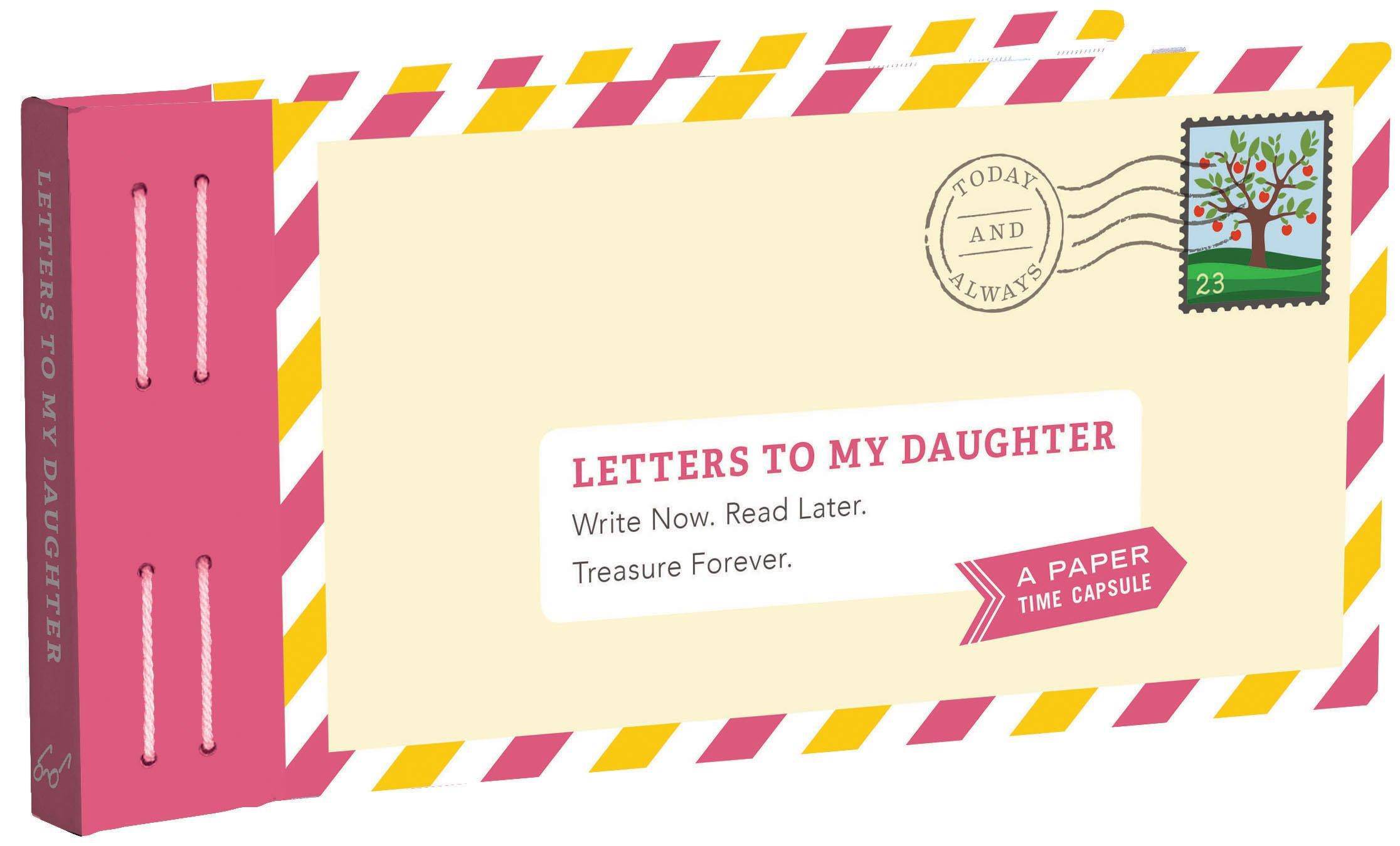 Letters to My Daughter: Write Now. Read Later. Treasure Forever. (Daughter Gifts from Mom, Father Daughter Gifts, to My Daughter Gifts) Book Club Top Picks Letters To My Daughter