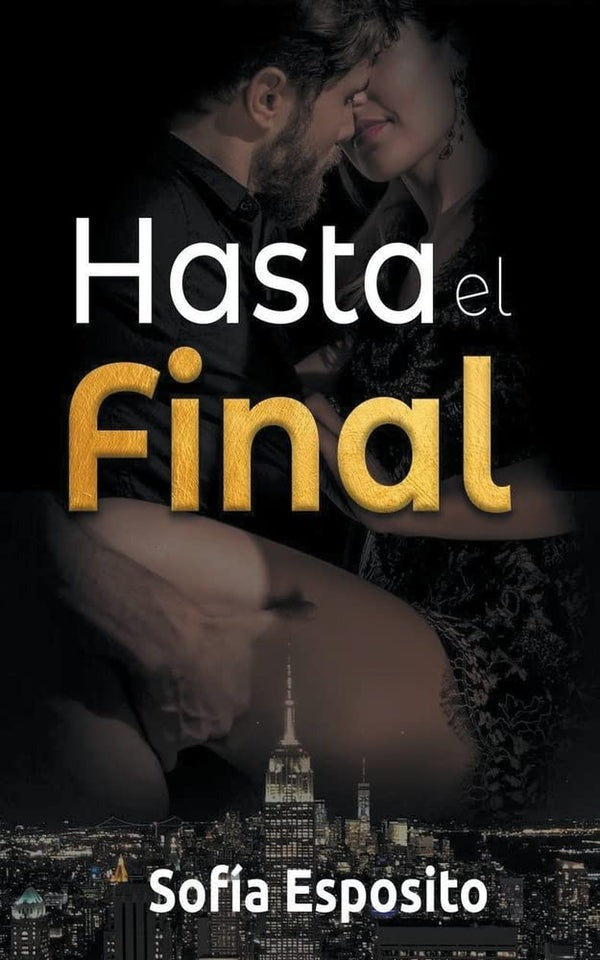 Cover of "Hasta el Final" by Libros Para Adultos, featuring a captivating design and intriguing imagery.