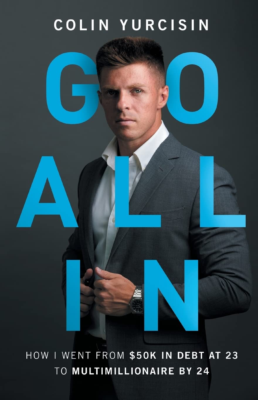 GO ALL IN: How I Went from 50K in Debt at 23 to Multimillionaire by 24 - Indiana Corrections Bookstore