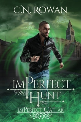 Paperback edition of "imPerfect Hunt," a darkly funny supernatural suspense mystery by Main Rock Publishing.
