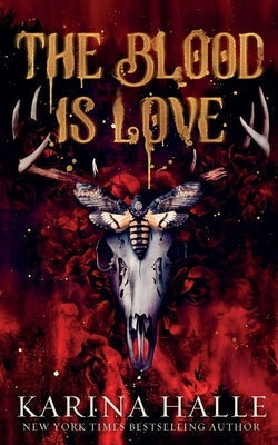 The Blood is Love by Halle, Karina