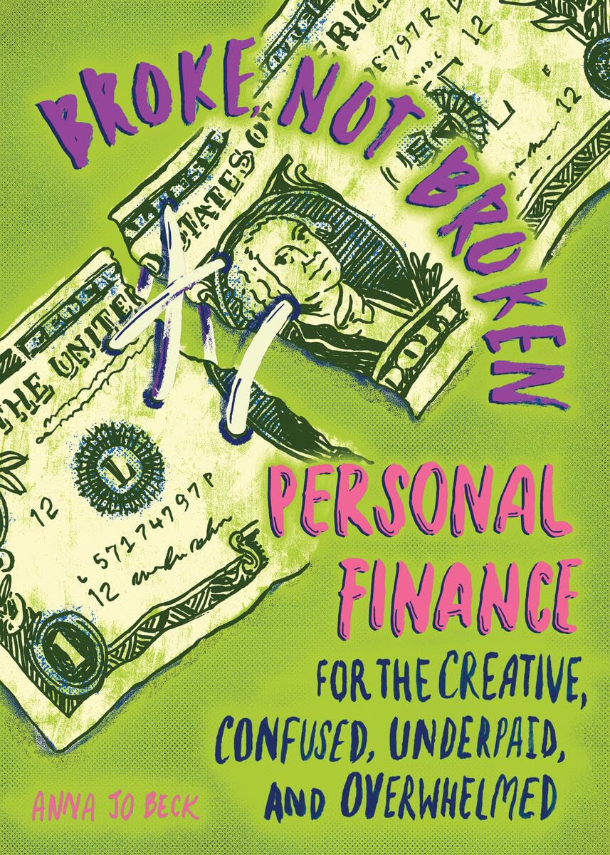 Cover of "Broke, Not Broken" book by Microcosm Publishing on personal finance for creatives and the overwhelmed.