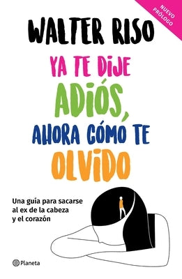 YA Te Dije Adiós, Ahora Cómo Te Olvido / I've Said Goodbye, Now How Do I Forget You by Riso, Walter