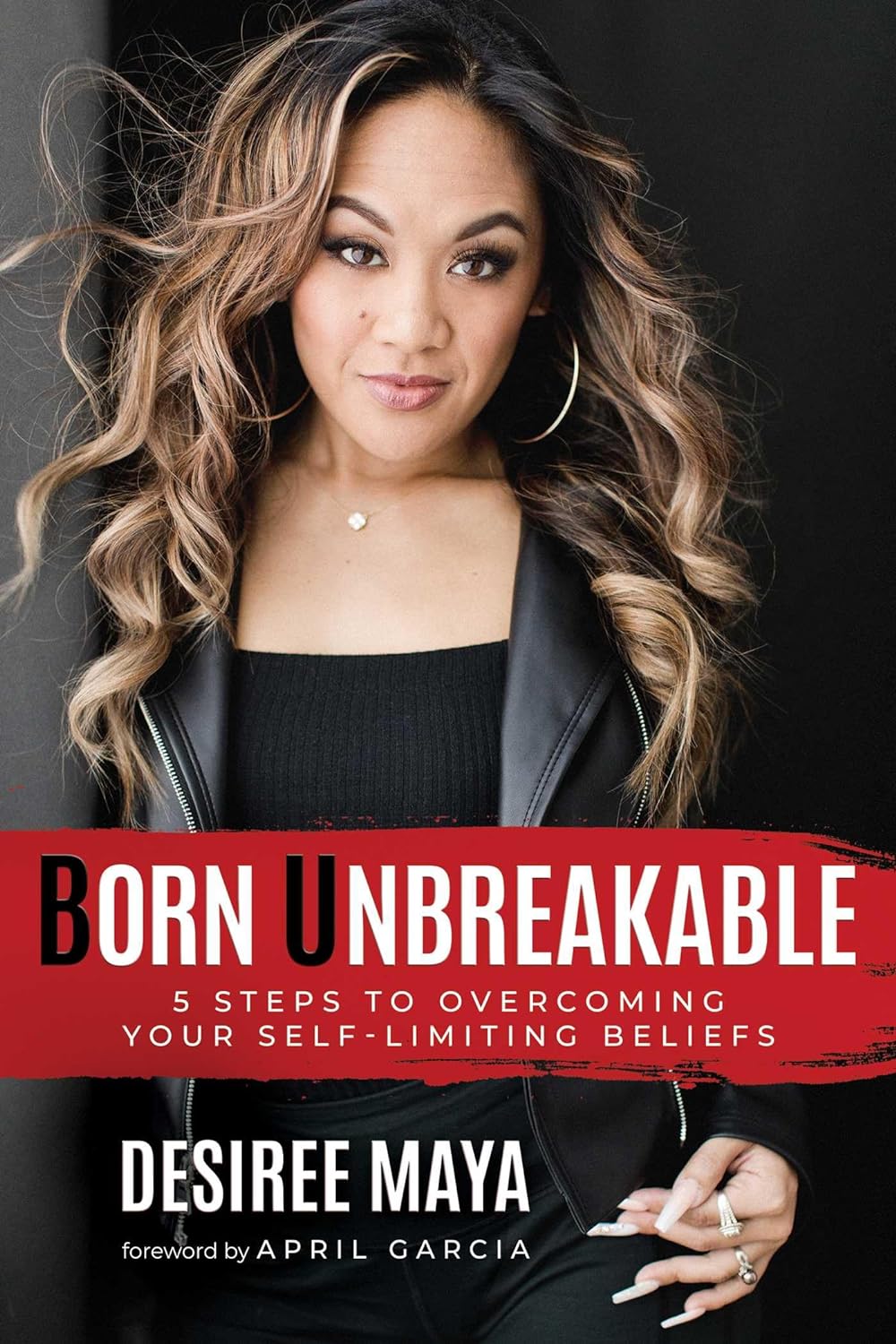 Born Unbreakable: 5 Steps to Overcoming Your Self-Limiting Beliefs - IN Corrections Bookstore