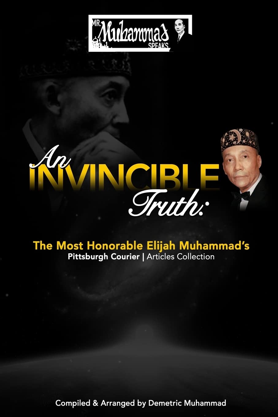 An Invincible Truth: The Most Honorable Elijah Muhammad's Pittsburgh Courier Article Collection - Indiana Corrections Bookstore