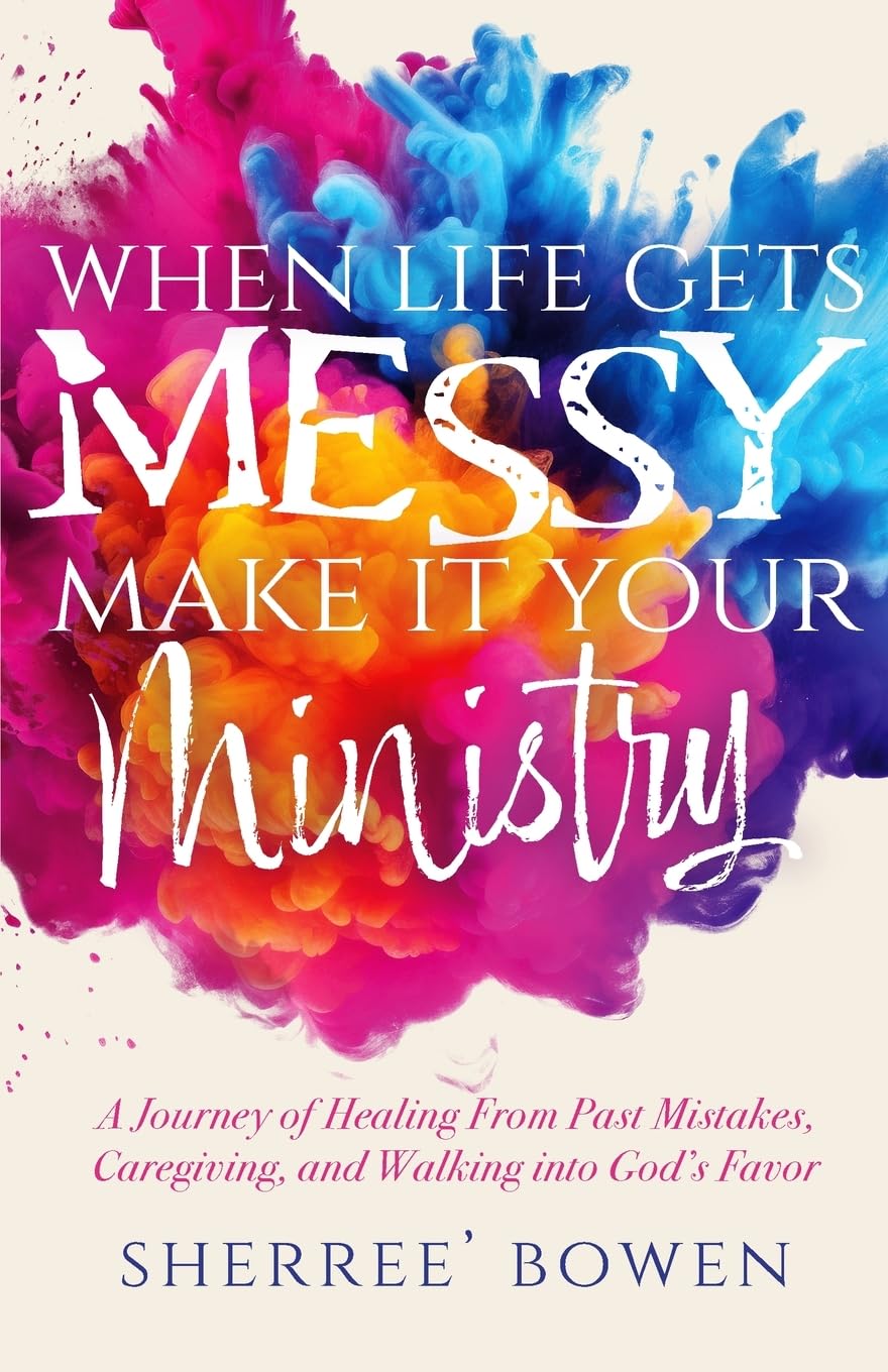 When Life Gets Messy, Make It Your Ministry - IN Corrections Bookstore