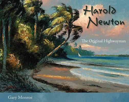 Paperback book cover of "Harold Newton: The Original Highwayman" by University Press of Florida.