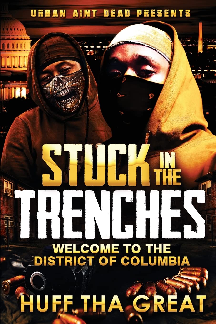 Stuck in the Trenches Welcome To The District Of Columbia - IN Corrections Bookstore