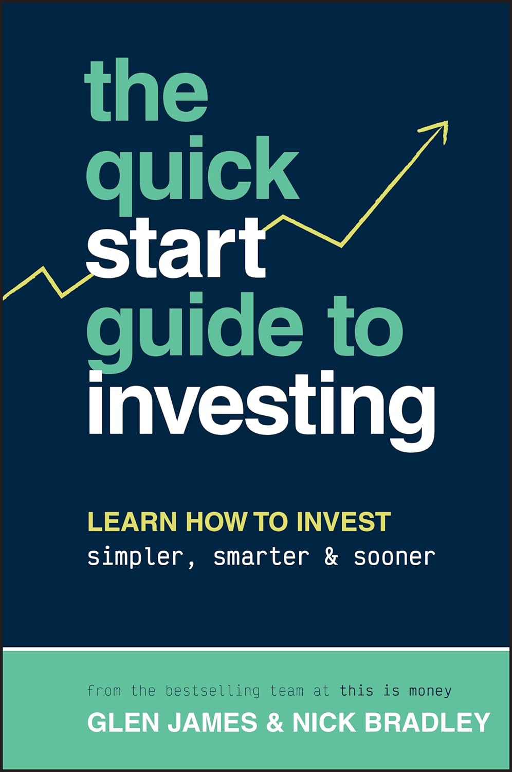 The Quick-Start Guide to Investing: Learn How to Invest Simpler, Smarter and Sooner (1ST ed.) - IN Corrections Bookstore